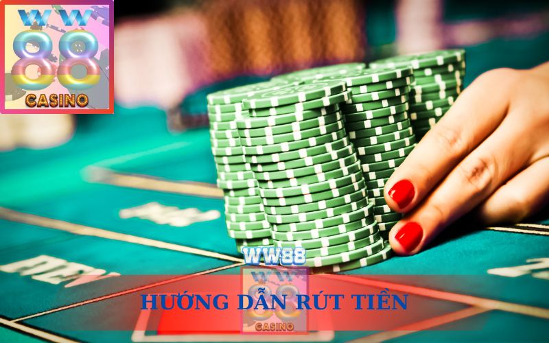 HƯỚNG DẪN RÚT TIỀN TỪ WW88